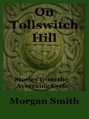 cover image of On Tollswitch Hill Stories from the Averraine Cycle